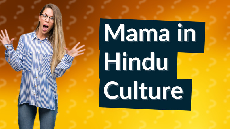 Mama in Hindu Culture