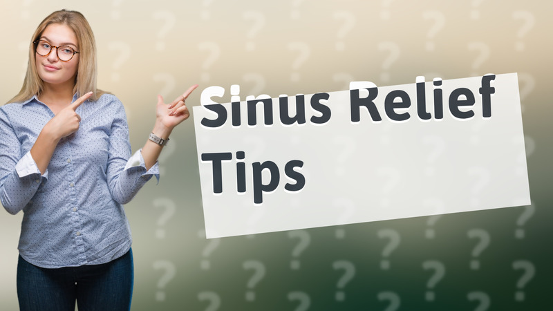 Sinus Relief Tips