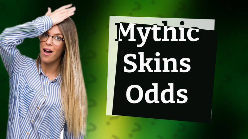 Mythic Skins Odds