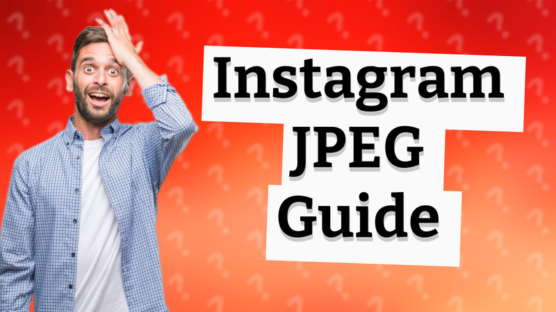Instagram JPEG Guide