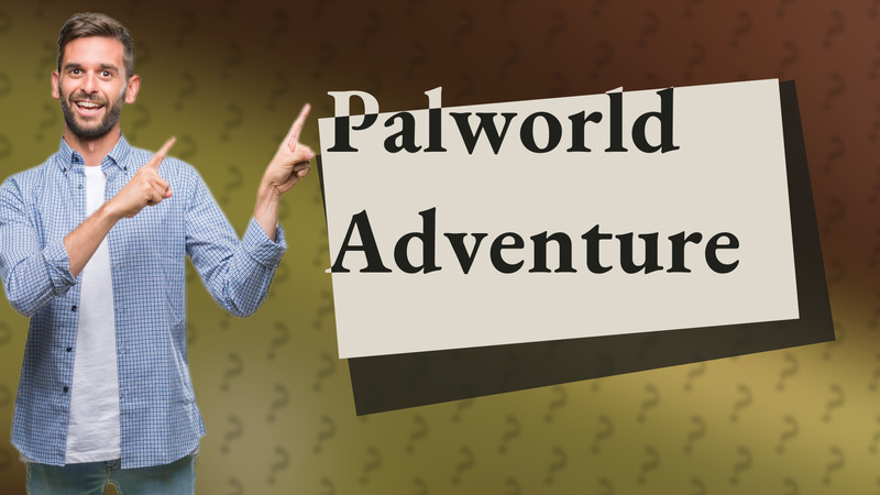 Palworld Adventure