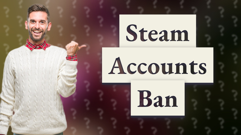 Steam Accounts Ban