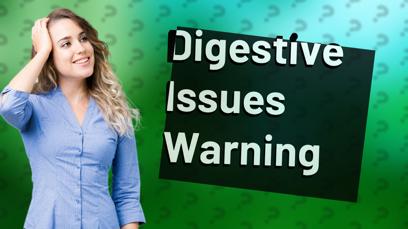Digestive Issues Warning