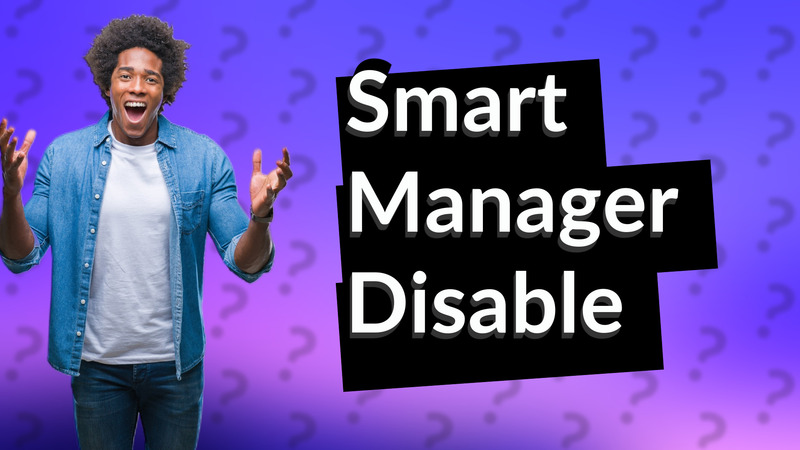 Smart Manager Disable