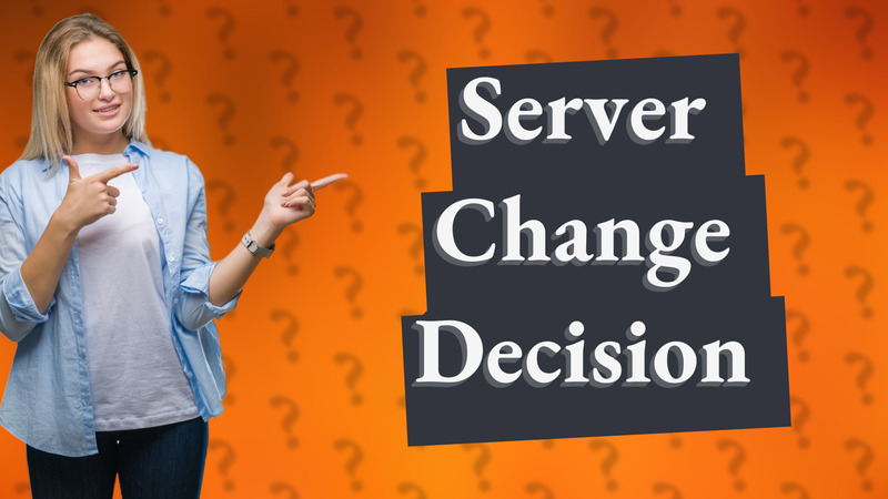 Server Change Decision