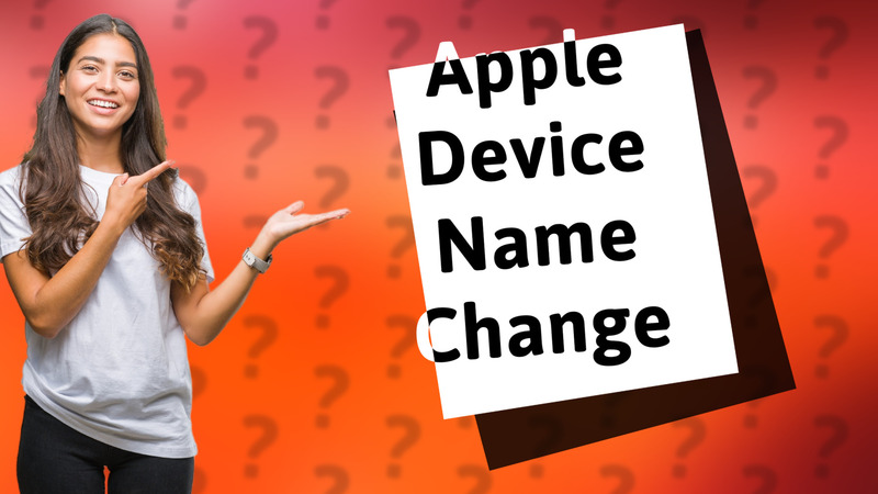 Apple Device Name Change