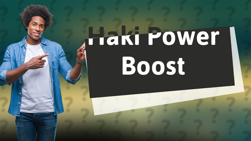 Haki Power Boost