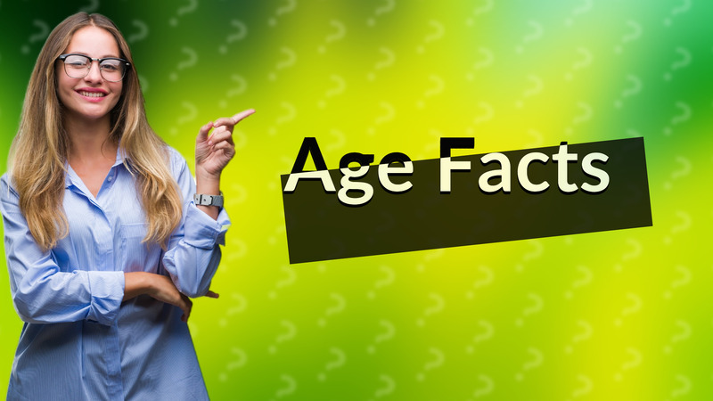 Age Facts