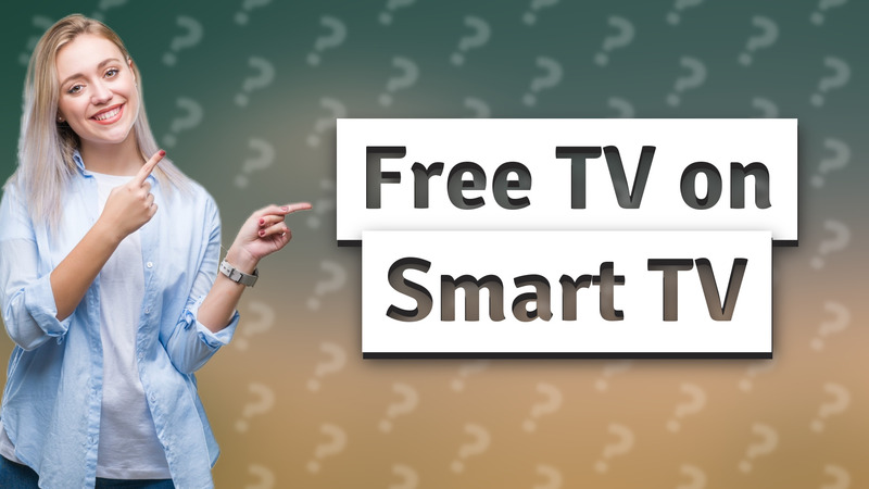 Free TV on Smart TV