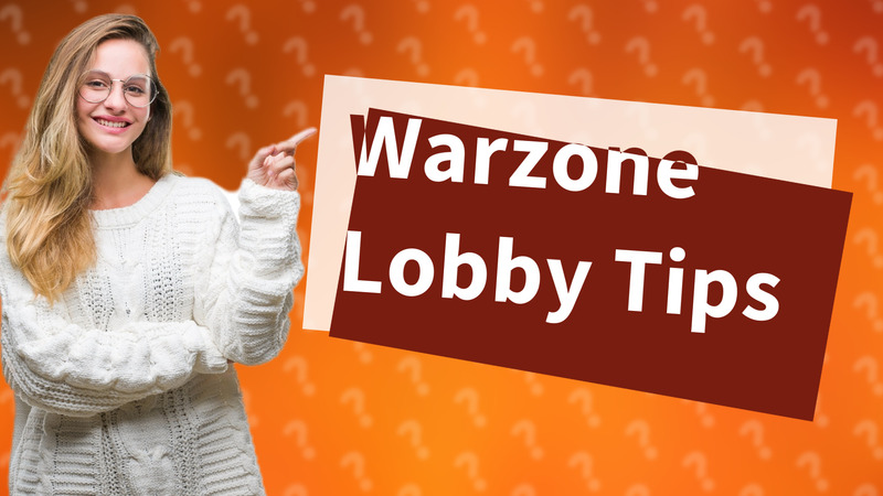 Warzone Lobby Tips