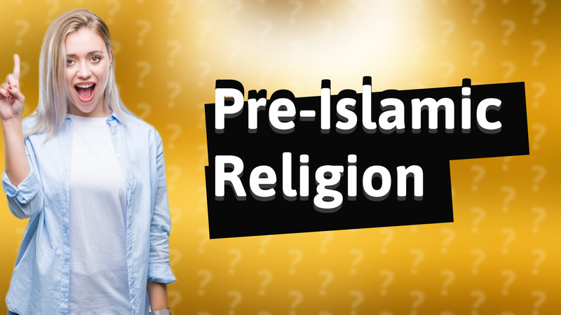 Pre-Islamic Religion