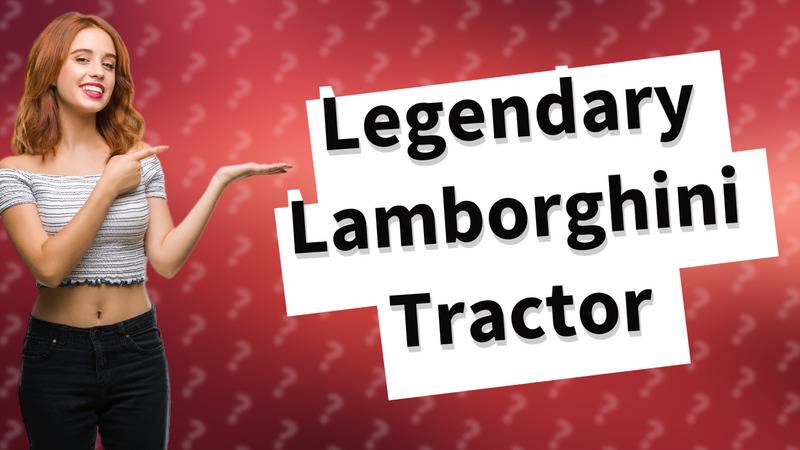 Legendary Lamborghini Tractor