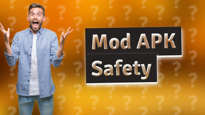 Mod APK Safety