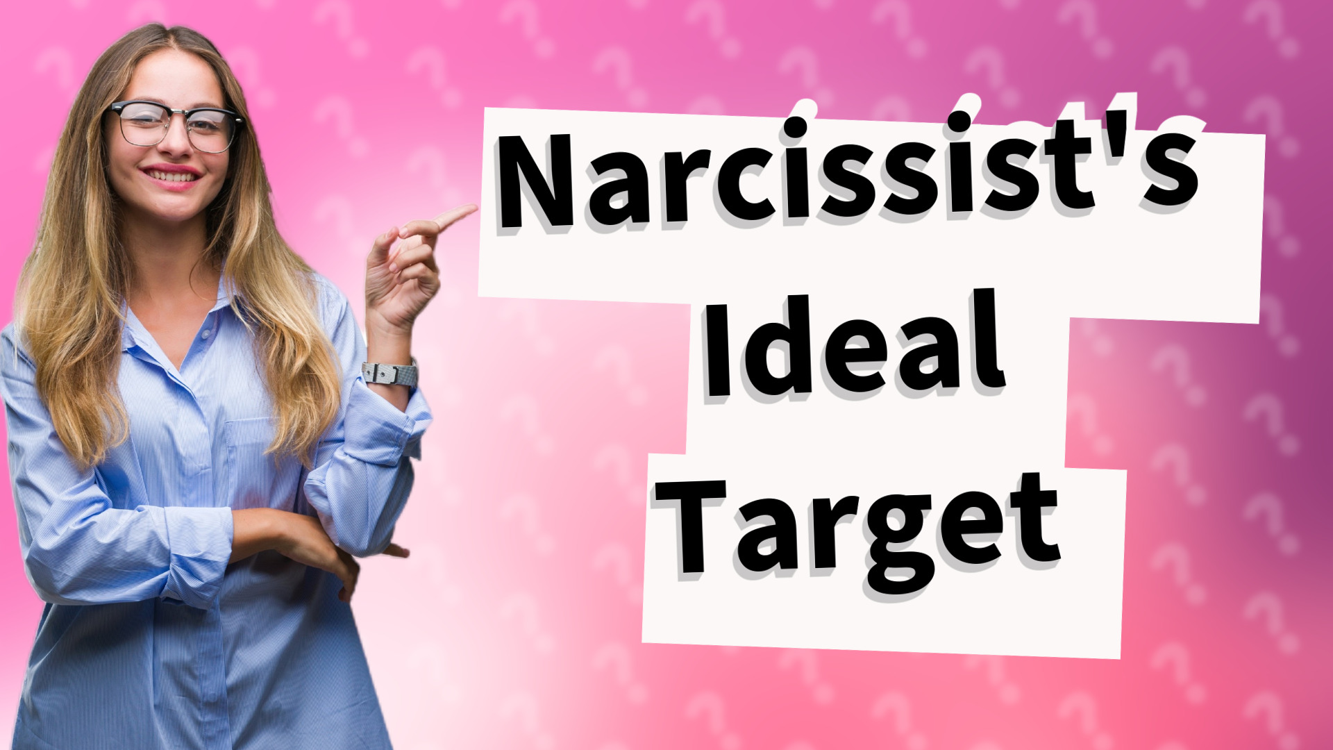 Narcissist's Ideal Target