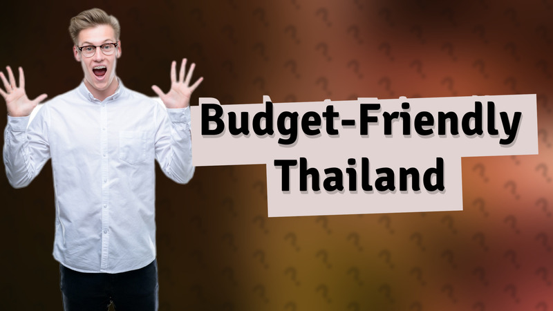 Budget-Friendly Thailand