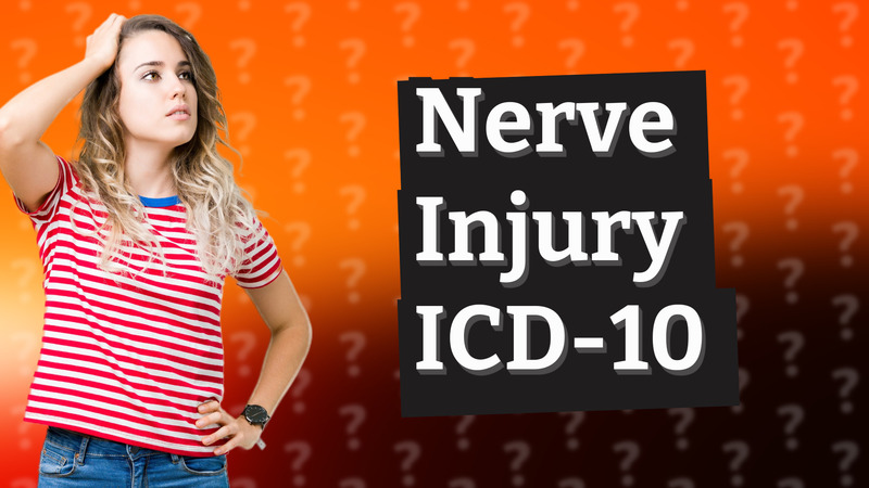 Nerve Injury ICD-10