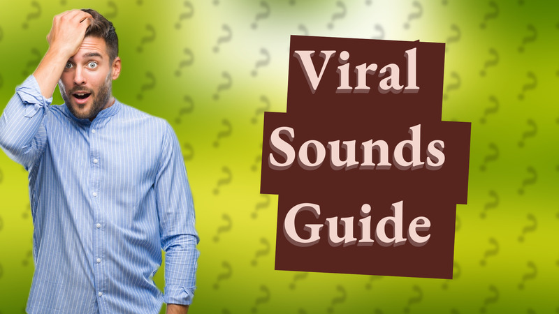 Viral Sounds Guide