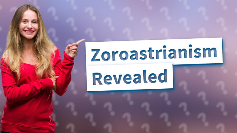 Zoroastrianism Revealed