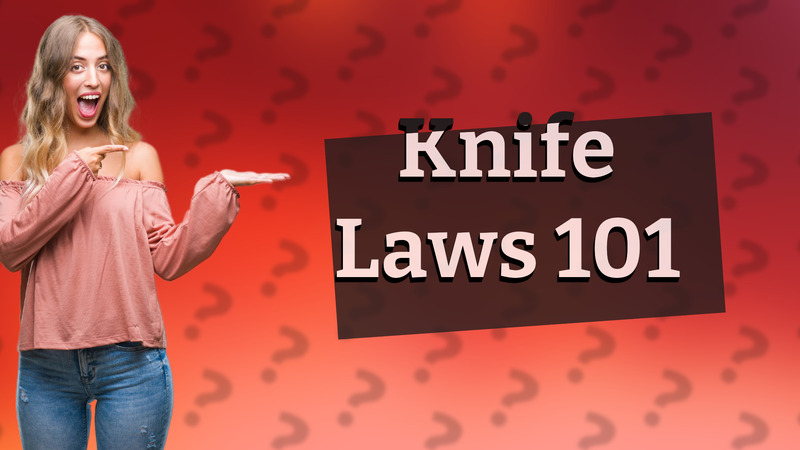 Knife Laws 101