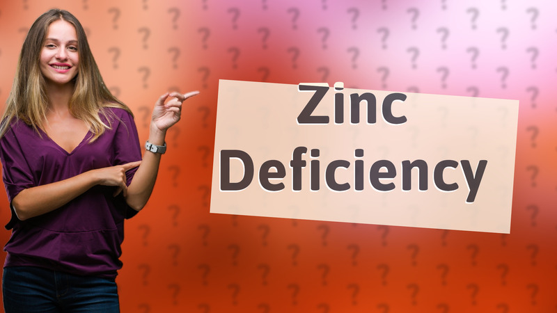 Zinc Deficiency