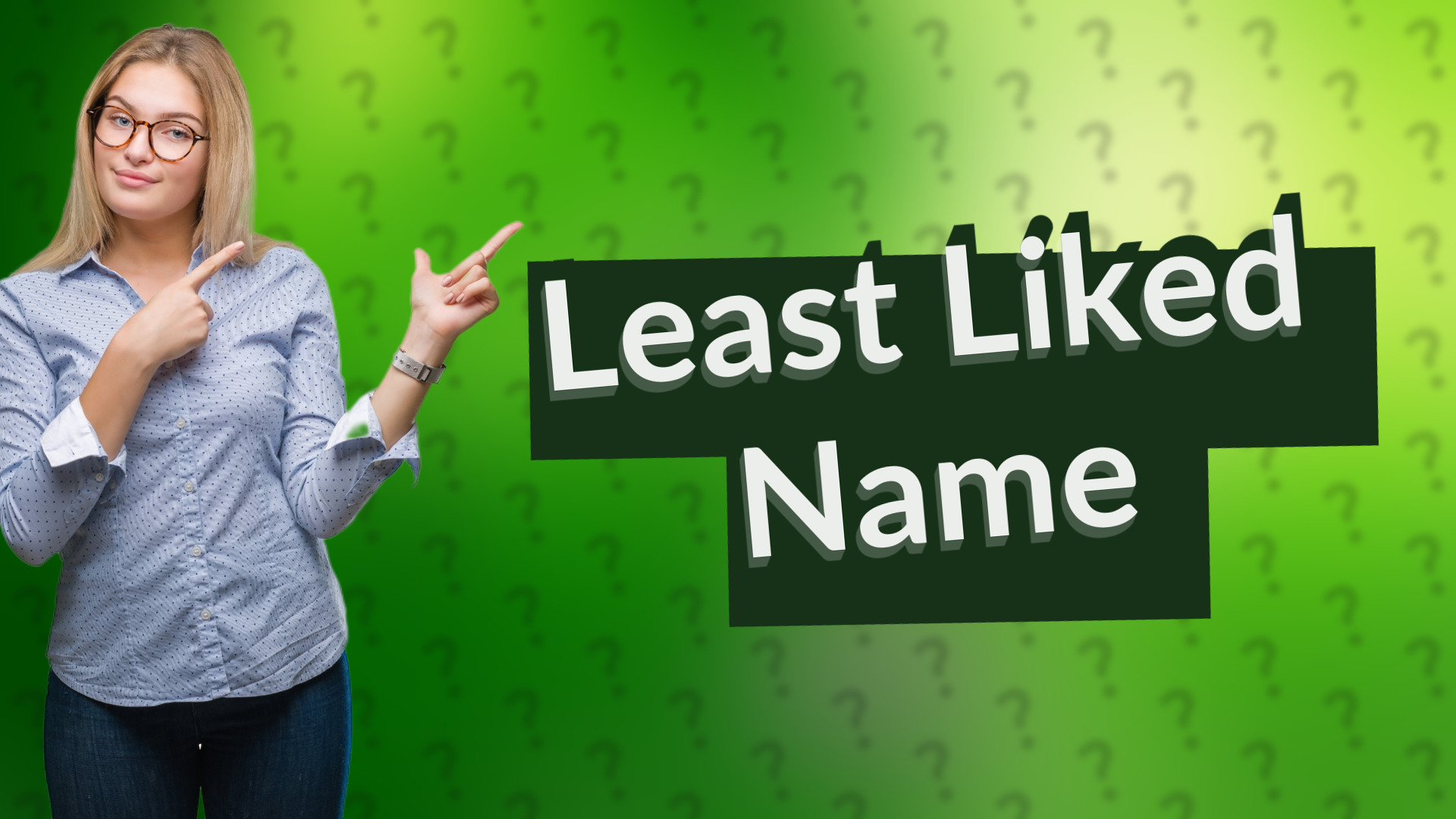 Least Liked Name