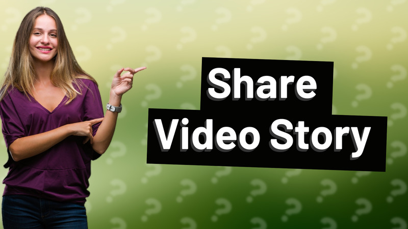 Share Video Story