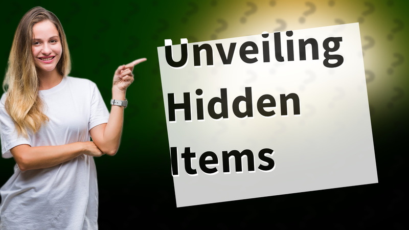 Unveiling Hidden Items