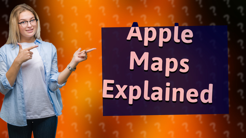 Apple Maps Explained