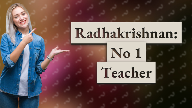Radhakrishnan: No 1 Teacher
