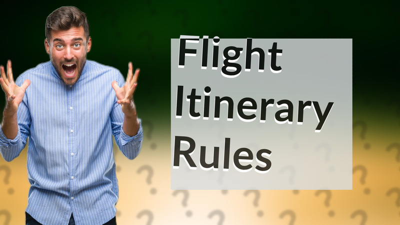 Flight Itinerary Rules