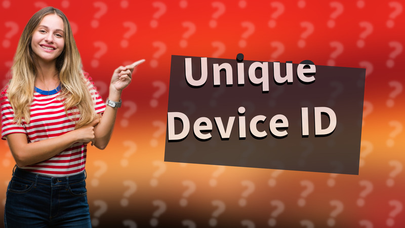 Unique Device ID