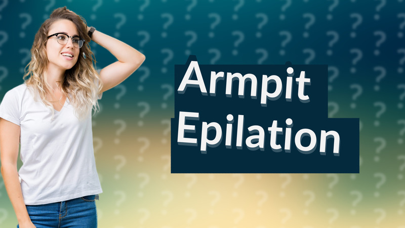 Armpit Epilation