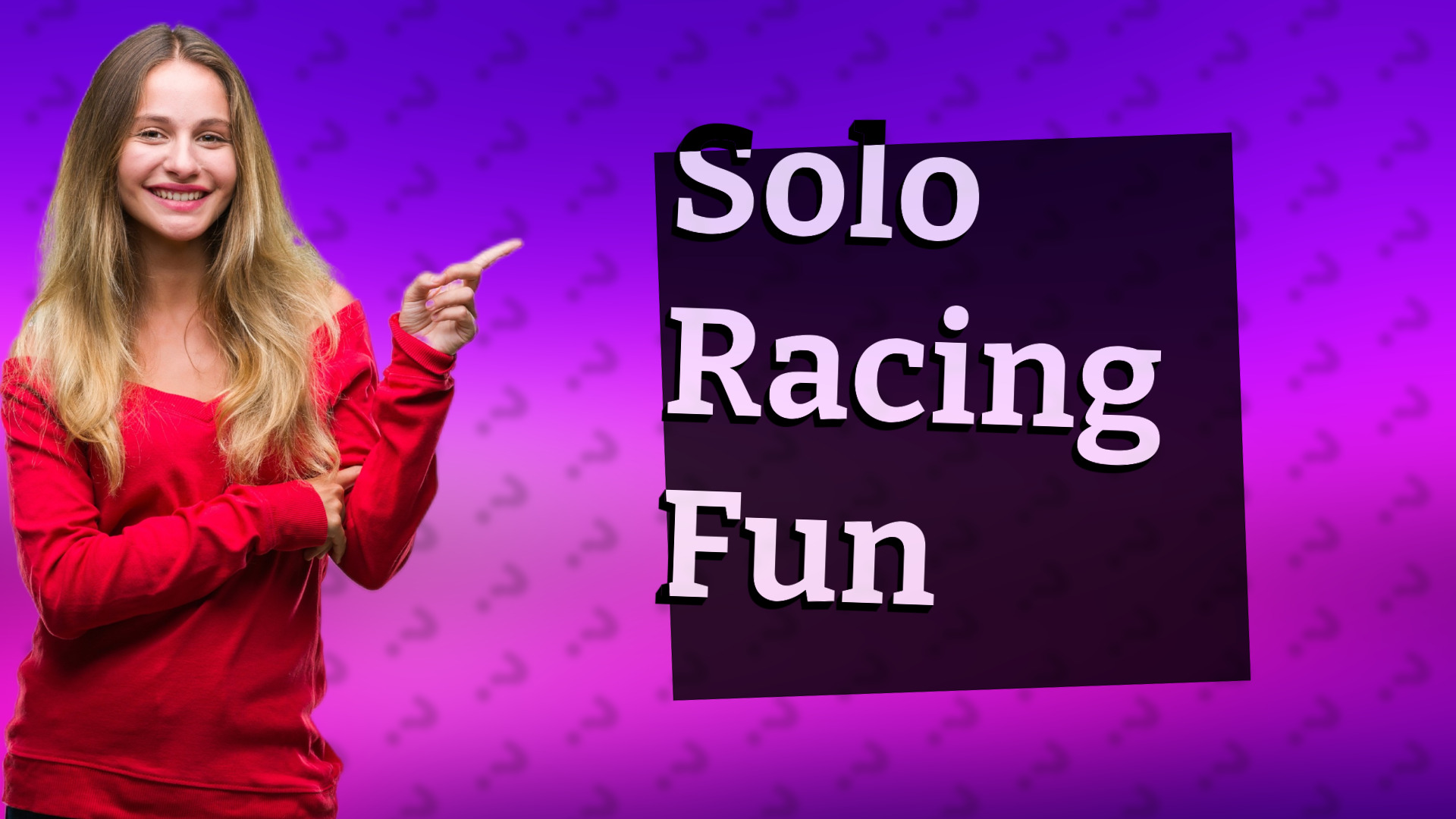 Solo Racing Fun
