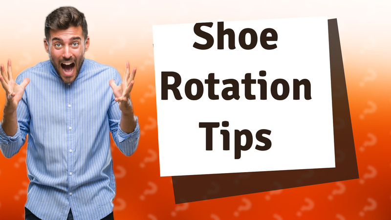 Shoe Rotation Tips