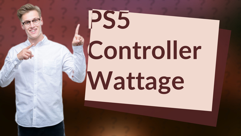 PS5 Controller Wattage