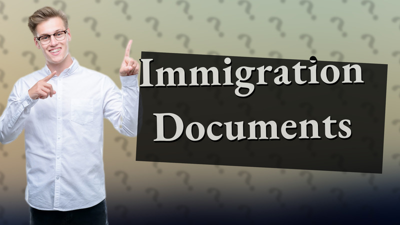 Immigration Documents