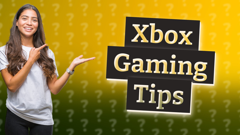 Xbox Gaming Tips