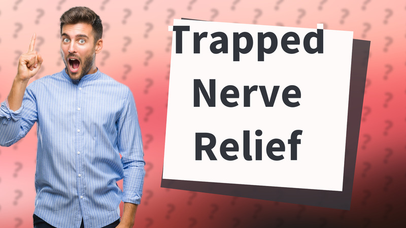 Trapped Nerve Relief
