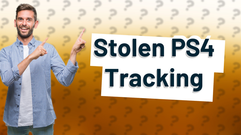 Stolen PS4 Tracking