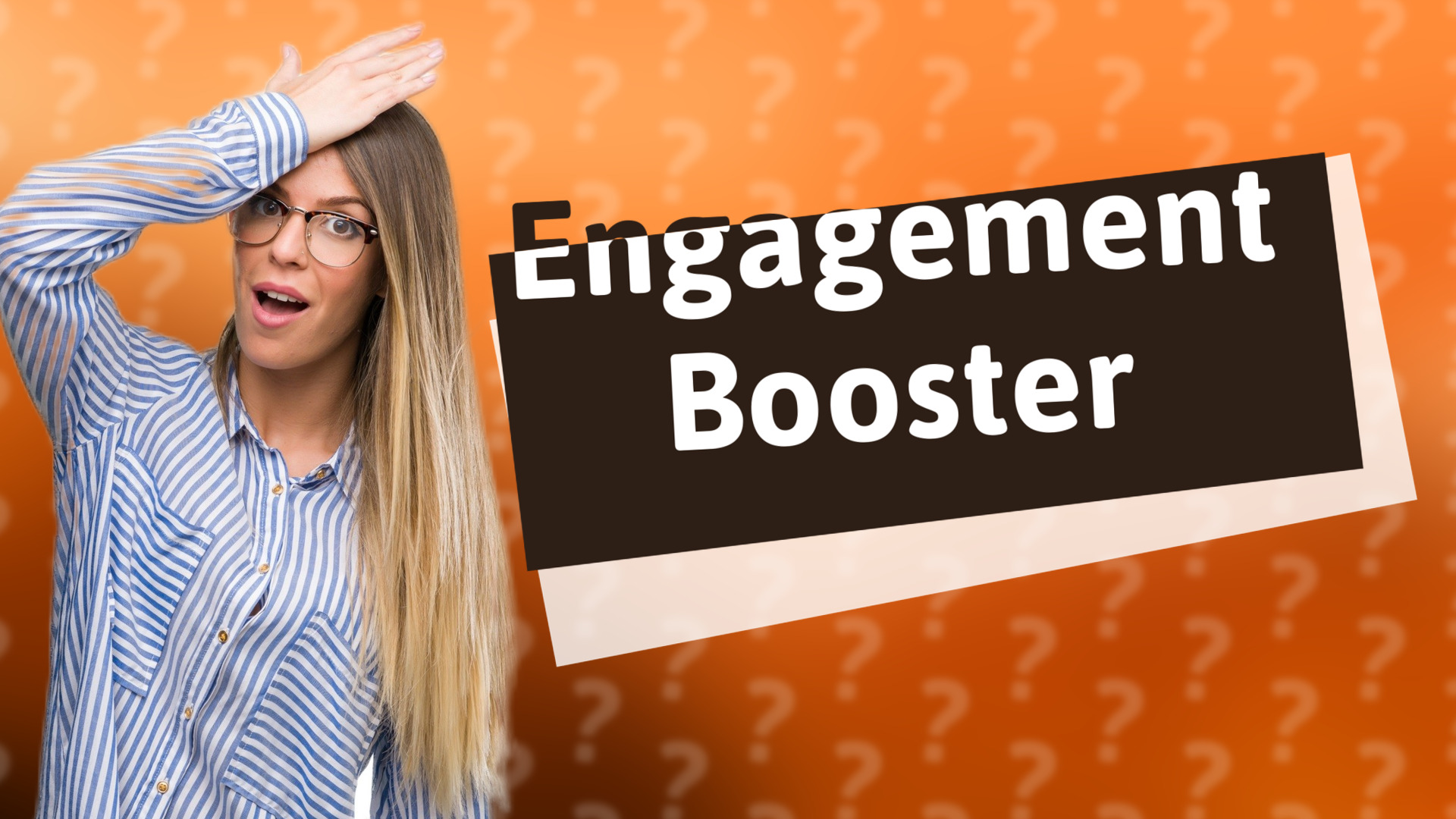 Engagement Booster