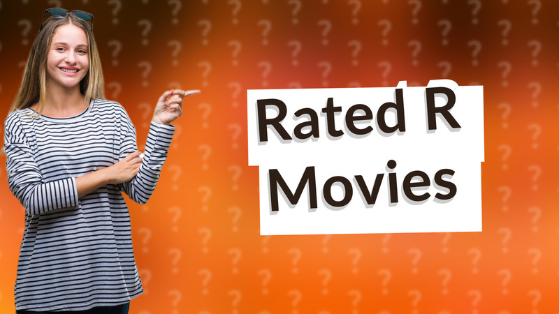 Rated R Movies