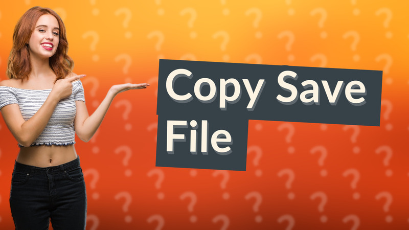 Copy Save File