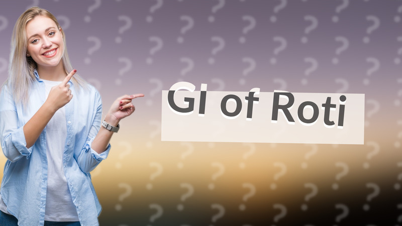GI of Roti