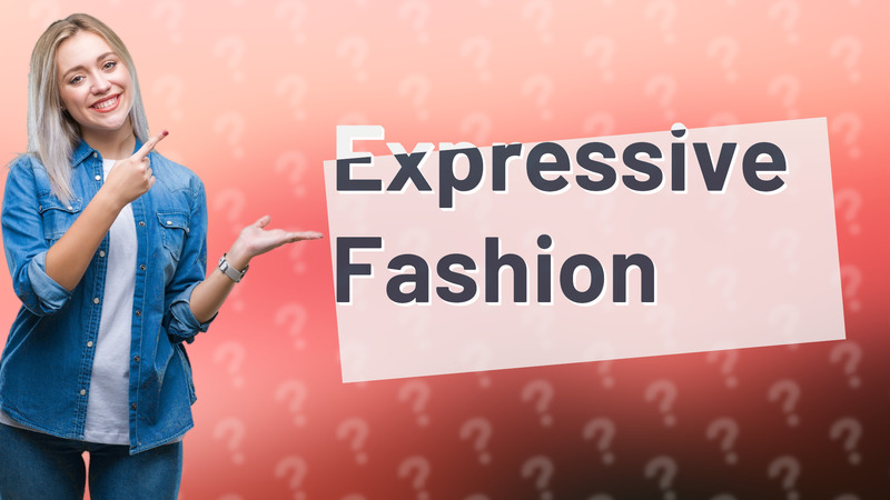 Expressive Fashion