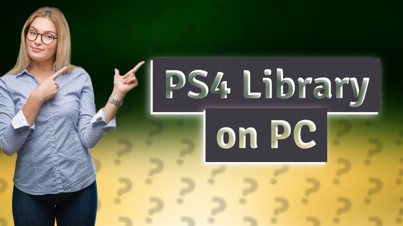 PS4 Library on PC