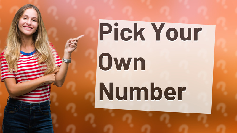 Pick Your Own Number