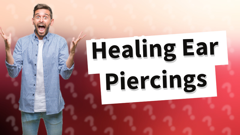 Healing Ear Piercings