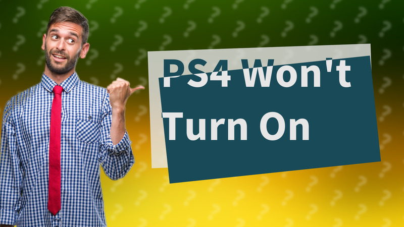 PS4 Won't Turn On