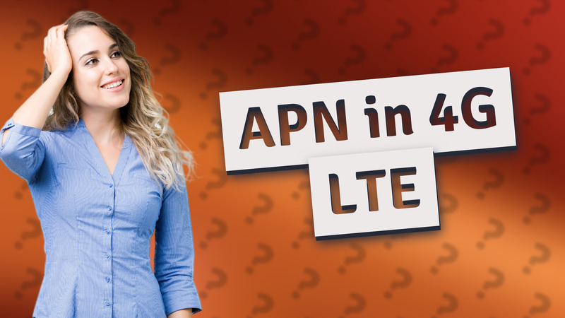 APN in 4G LTE