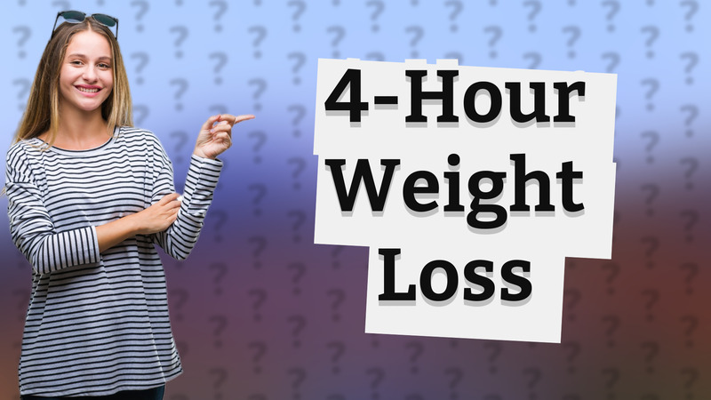 4-Hour Weight Loss